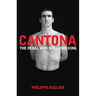 Cantona: The Rebel Who Would Be King