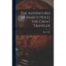 The Adventures of Marco Polo, the Great Traveler