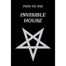 Path to the Invisible House