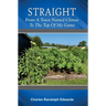Straight: From a Town Named Climax to the Top of My Game