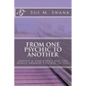 From One Psychic To Another: Advice & Teachings For The Newly Awaken Psychic In You