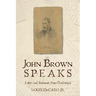 John Brown Speaks: Letters and Statements from Charlestown