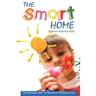 The Smart Home: The Natural Way to Educate through Play.
