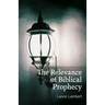 The Relevance of Biblical Prophecy