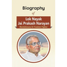 Biography of Lok Nayak Jai Prakash Narayan: Revolutionary & Freedom Fighter