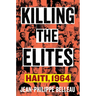 Killing the Elites: Haiti, 1964