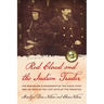 Red Cloud and the Indian Trader: The Remarkable Friendship of the Sioux Chief and JW Dear in the Last Days of the Frontier