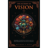 The Alchemy Of Vision