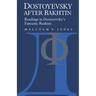 Dostoyevsky After Bakhtin: Readings in Dostoyevsky's Fantastic Realism