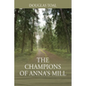 The Champions of Anna's Mill
