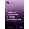 The Role of Complement in Cancer Immunotherapy