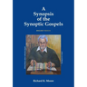A Synopsis of the Synoptic Gospels