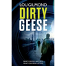 Dirty Geese: The gripping AI Political Thriller of 2023 (A Kanha and Colbey Thriller Book 1)