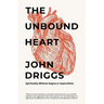 The Unbound Heart: Spirituality Without Dogma or Superstition