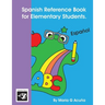 Spanish Reference Book for Elementary Students.