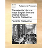 The Celestial Divorce: Made English from the Original Italian of Ferrante Pallavicino.