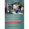 Islam, Education and Reform in Southern Thailand: Tradition and Transformation