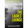 The Ladies' Lounge: A thrilling police procedural with an unexpected twist...