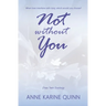 Not Without You