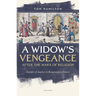 A Widow's Vengeance After the Wars of Religion: Gender and Justice in Renaissance France