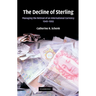 The Decline of Sterling: Managing the Retreat of an International Currency, 1945 1992