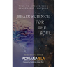 Brain Science For The Soul