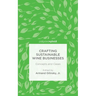 Crafting Sustainable Wine Businesses: Concepts and Cases