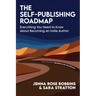 The Self-Publishing Roadmap: Everything You Need to Know About Becoming an Indie Author