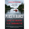 Perseverance: Life and Death in the Subarctic