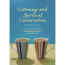 Listening and Spiritual Conversation