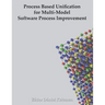 Process Based Unification for Multi-model Software Process Improvement