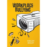 Workplace Bullying: The Pandemic Within