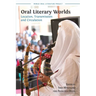 Oral Literary Worlds: Location, Transmission and Circulation