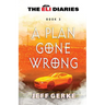 A Plan Gone Wrong