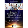 Integrating Lifestyle Medicine in Cardiovascular Health and Disease Prevention