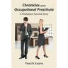 Chronicles of an Occupational Prostitute: A Workplace Survival Story