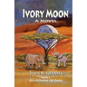 Ivory Moon: Book II Guardians of Gaia