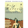 Holy Madness: The Shock Tactics and Radical Teachings of Crazy-Wise Adepts, Holy Fools, and Rascal Gurus