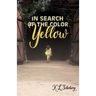 In Search of the Color Yellow