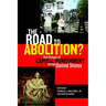 The Road to Abolition?: The Future of Capital Punishment in the United States