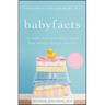 Baby Facts: The Truth about Your Child's Health from Newborn Through Preschool