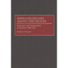 Sherlock Holmes Among the Pirates: Copyright and Conan Doyle in America 1890-1930