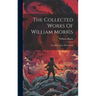 The Collected Works Of William Morris: The Well At The World's End