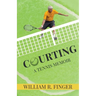 Courting: A Tennis Memoir