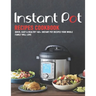 Instant Pot Recipes Cookbook: Quick, Easy & Healthy 140+ instant pot recipes your whole family will love