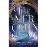 The Mer Queen: A Fast-Paced, Dark And Angsty Mermaid Fantasy Romance