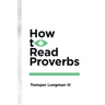 How to Read Proverbs