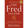 The Fred Factor: How Passion in Your Work and Life Can Turn the Ordinary Into the Extraordinary