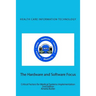 Health Care Information Technology - The Hardware and Software Focus: Critical Factors for Medical Systems Implementation