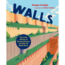 Walls: The Long History of Human Barriers and Why We Build Them